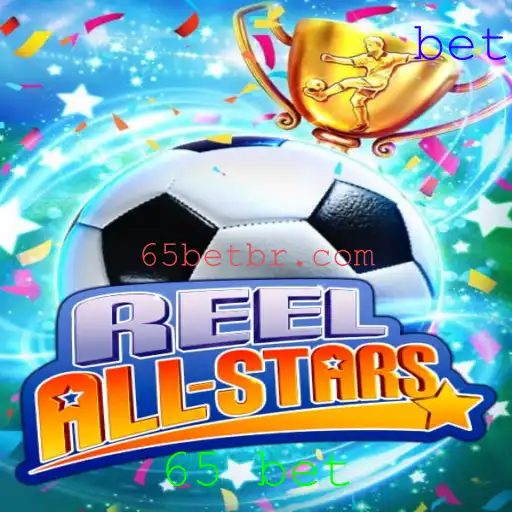 Explorando ReelAllStars: Um Mergulho em Apostas e Diversão em 65 Bet